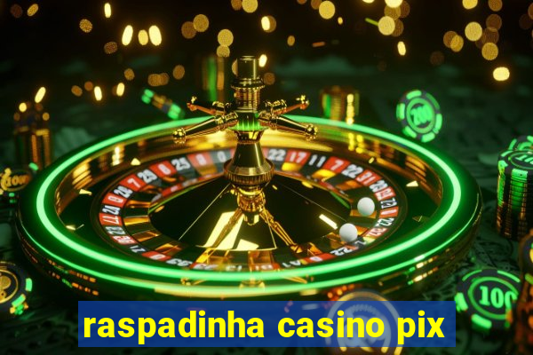 raspadinha casino pix